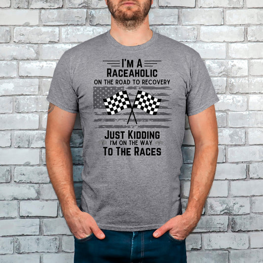 I'm a Raceaholic Race T-Shirt