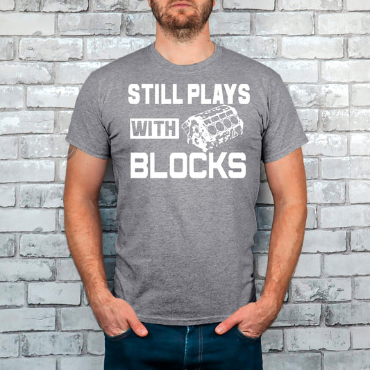 Still Plays With Blocks Mechanics T-Shirt